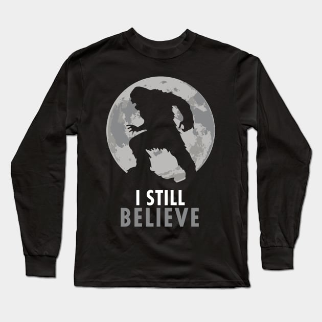 I Still Believe Long Sleeve T-Shirt by KewaleeTee